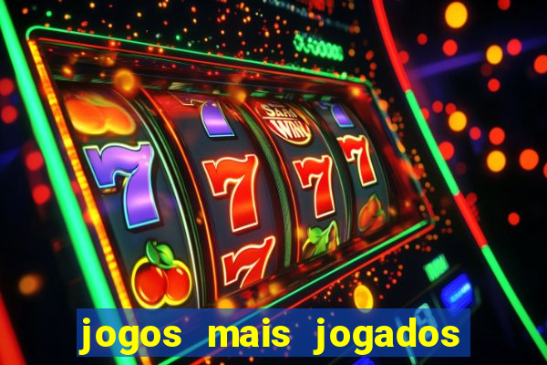 jogos mais jogados do mundo de todos os tempos